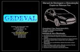 Manual de Montagem e Manutençãogedeval.com.br/site/wp-content/uploads/2015/08/NEW-FIESTA-HATC… · Manual de Montagem e Manutenção Compatível c/ New Fiesta Hatch 2013... Exceção: