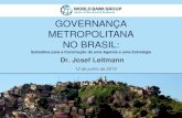 GOVERNANÇA METROPOLITANA NO BRASIL€¦ · atribuições para estados e municípios não têm correspondência no que diz respeito às RMs Estatuto da Cidade (2001) e Criação do