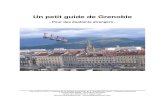 Un petit guide de Grenoble · 2013. 8. 6. · Un petit guide de Grenoble 6 françaises. D’ici on va à la place pittoresque de Notre Dame avec la vielle cathédrale Notre Dame et