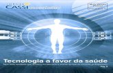Tecnologia a favor da saúde - Portal CASSI · 2014. 12. 29. · Tecnologia a favor da saúde ... César Augusto Jacinto Teixeira (Suplente) Claudio Gerstner (Suplente) José Eduardo