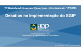 Desafios na Implementação do SGIP · Coordenação de Sondas e Poços Superintendência de Segurança Operacional e Meio Ambiente Rio de Janeiro, 30 de Outubrode 2019 ... Definição