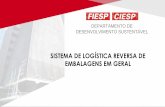 New Projeto Piloto de logística reversa · 2018. 10. 8. · reversa no Estado de São Paulo Inciso II do parágrafo único do art. 2º - Embalagens de alimentos, bebidas, produtos