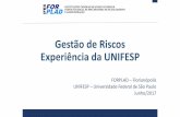 Gestão de Riscos Experiência da UNIFESP...Gestão de Riscos Experiência da UNIFESP ... Art. 18. Os órgãos e entidades, ao efetuarem o mapeamento e avaliação dos riscos, ...