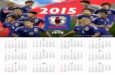 New SAMURAI BLUE CALENDAR 2015 - KIRIN｜キリン · 2015. 6. 11. · calendar 2014.10.10キリンチャレンジカップ2014 対 ジャマイカ代表戦 先発メンバー ©j.league