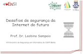 Desafios de segurança da Internet do futuro · VIII Encontro de Segurança em Informática do CERT.Bahia – Segurança na Internet do Futuro 2 . Arpanet em 1969 Cloud Computing