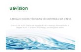 A REGA E NOVAS TÉCNICAS DE CONTROLO DA VINHA · Sistemas de monitorização e gestão da água Sistemas de automação para controlo de rega ... Mapeamento Objectivos Maximização
