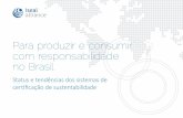 Para produzir e consumir com responsabilidade no Brasil · 2020. 3. 24. · investem ou buscam usar padrões de sustentabilidade e certificações para atender seus objetivos ambientais