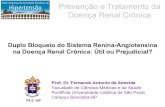 Prevenção e Tratamento da Doença Renal Crônica€¦ · End points: Redução RFG > 30mL/min/1,73m2 em pacientes com RFG>60 mL/min/1,73m2 Redução > 50% do RFG em pacientes