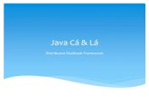 Java Cá & Lá - DECOM€¦ · Computação Paralela: Único processador ou vários processadores em um único equipamento utilizando uma memória compartilhada. Computação Distribuída: