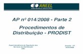 Carlos alberto PRODIST - AP 014 Parte 2€¦ · 2 •Destaques dos Módulos: •Módulo 3 - Acesso aos Sistemas de Distribuição; •Módulo 6 - Informações Requeridas e Obrigações;