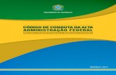 CÓDIGO DE CONDUTA DA ALTA ADMINISTRAÇÃO FEDERAL...Código de Conduta da Alta Administração Federal, normas complementares e legislação correlata Presidenta da República Dilma