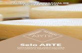 selo ArTE...o selo arte é a realização de um antigo sonho de produtores artesanais de todo o brasil. ele vai permitir que produtos como queijos, embutidos, pescados e mel possam