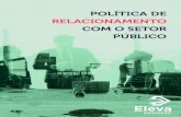 New POLÍTICA DE RELACIONAMENTO COM O SETOR PÚBLICO · 2020. 8. 28. · 1Introdução A Política de Relacionamento com o Setor Público (“Política”) possui o propósito de