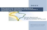 Protocolo de vigilância e resposta à ocorrência de microcefalia relacionada à ... · 2017. 6. 9. · Atualização: 08/12/2015 14:39 P á g i n a 2 | 69 Ministério da Saúde