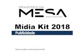 Mídia Kit 2018 - Prazeres da Mesa · Mídia Kit 2018 Tabela com vigência a partir de janeiro de 2018 Publicidade . Multiplataforma A Prazeres da Mesa é hoje a mais dinâmica produtora