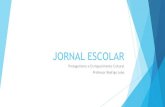 JORNAL ESCOLAR - giramundoprofessores.net · JORNAL ESCOLAR Author: Rodrigo Leão . Created Date: 4/19/2019 10:55:51 PM ...