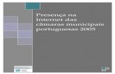 Presença na Internet das câmaras municipais portuguesas 2005 · Os dados e as boas práticas identificadas têm permitido, às autarquias, validar as suas estratégias e identificar