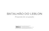 BATALHÃO DO LEBLON -  · pelo 23º Batalhão da Polícia Militar no Leblon, motivada por solicitação do Governo do Estado do Rio de Janeiro, permitindo que parte seja vendida e
