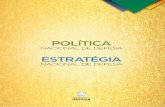 políTIcA€¦ · Política Nacional de Defesa é conscientizar todos os segmentos da sociedade brasileira da importância da defesa do País e de que esta é um dever de todos os