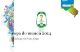 copa do mundo 2014 - Secretaria da Cultura...copa do mundo 2014 Turistas em Porto Alegre pesquisas A quantidade de turistas que vem para o RS na Copa pode ser observada por diversas