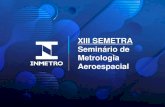 XIII SEMETRA Seminário de Metrologia Aeroespacial · PEFC tem 49 Estados membros. 184 economias membros da ISO 150 países membros da OMC. Inmetro Sistema de Rede Nacional: Laboratórios: