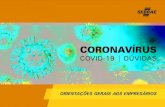 CORONAVÍRUS - sebraeseunegocio.com.br€¦ · Informe eventual impossibilidade de atendimento de pedidos e prestação de serviços, bem como a paralisação temporária de atividades.