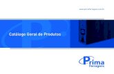 Catálogo Geral de Produtos - Prima Ferragens · Em atividade desde 2004, a Prima Ferragens, empresa especializada na fabricação de peças especiais e vedações acústicas para