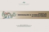 MANUAL DE MEDIAÇÃO E CONCILIAÇÃO...Resoluções n. 398, de 6 de maio de 2016, do Conselho da Justiça Federal..... 151 Enunciados e recomendações sobre mediação e conciliação