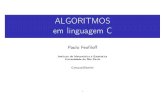 ALGORITMOS em linguagem C - IME-USPpf/algoritmos-livro/slides/... · 2013. 4. 30. · “Ciênciadacomputaçãonãoéaciênciadoscomputadores, assimcomoaastronomianãoéaciênciadostelescópios.”