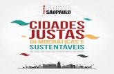 Cidades justas · Janeiro - Lançamento do Observatório Cidadão Nossa São Paulo e da pesquisa de percepção dos cidadãos sobre a cidade e as instituições, em par-ceria com