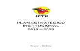 PLAN ESTRATEGICO INSTITUCIONAL 2019 2025iptk.org.bo/descarga/PEI-IPTK2019-2025-Final.pdf · Plan Estratégico Institucional 2019 – 2025 - 2 - PRESENTACION El presente Plan Estratégico