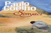 PAULO COELHO · 2019. 2. 22. · PAULO COELHO, 1947’de Brezilya’nın Rio de Janeiro kentinde doğdu. Kendini tümüyle edebiyata vermeden önce tiyatro yönetmenliği, oyuncu-luk,