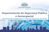 Departamento de Segurança Pública e Aeroespacial Presentation Portugues… · • Segurança de fronteira, perímetro e infraestrutura • Segurança aérea, marítima e de transporte