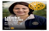 LIDERE - Rotary4420 · Esta é a edição de 2015 da publicação Lidere Seu Clube: Presidente, voltada aos rotarianos que estarão na presidência de seus clubes em 2016-17, 2017-18