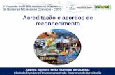 Acreditação e acordos de reconhecimento · 2016. 2. 11. · 4ª Reunião Ordinária do Comitê Brasileiro de Barreiras Técnicas ao Comércio - CBTC Resumo 1. O que é acreditação