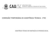 COMISSÃO TEMPORÁRIA DE ASSISTÊNCIA TÉCNICA - CTEC · 2017. 11. 30. · CTEC –PEI ATHIS Justificativa: • A Lei 11.888/08 assegura as famílias de baixa renda a assistência