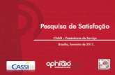 Brasília, fevereiro de 2011. - Portal CASSI · 2014. 1. 20. · Brasília, fevereiro de 2011. Pesquisa de Satisfação CASSI – Prestadores de Serviço Avaliar o relacionamento