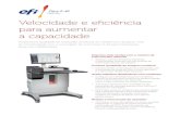 Velocidade e eficiência para aumentar a capacidade€¦ · Nothing herein should be construed as a warranty in addition to the express warranty statement provided with EFI products