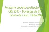 Relatório de Auto-avaliação da CPA 2015 – Docentes da UFS ...cpa.ufs.br/uploads/page_attach/path/2109/Relat_rio_Autoavalia__o... · Total de Respondentes da pesquisa no Campus