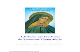 A Devoção das Sete Dores da Santíssima Virgem Maria€¦ · “Por esta razão, a Santíssima Virgem Maria apareceu no ano de 1239 ao fundador da Ordem dos Servitas, ou servos