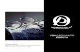 VEJA O SEU MUNDO PERFEITO - Primeiras Ópticas€¦ · a prescrição de óculos, adaptação de lentes de con-tato e terapias visuais. 5 OPTOMETRIA PEDIÁTRICA CONTACTOLOGIA A contactologia