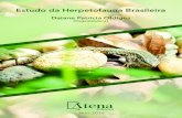 Estudo da Herpetofauna Brasileira - Atena Editora · 2018. 10. 23. · A herpetologia trata do ramo da zoologia responsável pelo estudo de répteis e anfíbios, abordando temas como