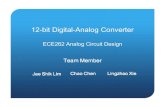 12-bit Digital-Analog Converterjmorizio/ee299/projects_2010/12bitDAC.pdf · Design of a 12-bit Digital-Analog Converter with mixed-signal design The lower 8 bits of digital-analog