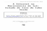 A Internet na Macaronesia do Sul:€¦  · Web viewA agricultura respondeu somente por 11 por cento do PIB. Existem poucos recursos naturais, uma escassez de água e somente dez