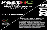 portalantigo.iff.edu.brportalantigo.iff.edu.br/campus/reitoria/arquivos/docs-2015/FestFIC-R… · 1 f 2015 Fest Festival InteruniversitárioCultura de Rio de Janeiro Fórum Interuniversitário