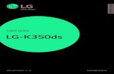 USER GUIDE LG-K350ds · Serviço LG. Para aplicativos instalados pelo usuário, entre em contato com o provedor de serviços competente. • Modificar o sistema operacional do dispositivo