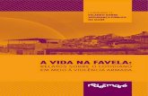 [ CADERNO 1 ] FALANDO SOBRE SEGURANÇA PÚBLICA NA MARÉ€¦ · Falando sobre segurança pública na Maré : a vida na favela : relatos sobre o cotidiano em meio à violência armada