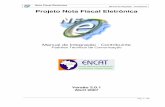 Projeto Nota Fiscal Eletrônica · 2011. 6. 2. · 4.2.7 Validação da Área de Dados ... 2.1 Objetivos do Projeto O Projeto NF-e tem como objetivo a implantação de um modelo nacional