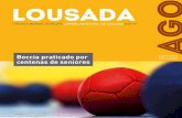 Revista Municipal de Lousada · 2020. 3. 23. · 4 DESPORTO Lousada foi o palco, entre os dias 1 e 3 de julho, da competi- ção nacional de futsal que colocou frente a frente padres
