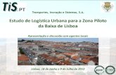 Estudo de Logística Urbana para a Zona Piloto da Baixa de ... · Estudo de Logística Urbana para a Zona Piloto da Baixa, Lisboa | 2012 TIS.PT – Transportes Inovação e Sistemas,